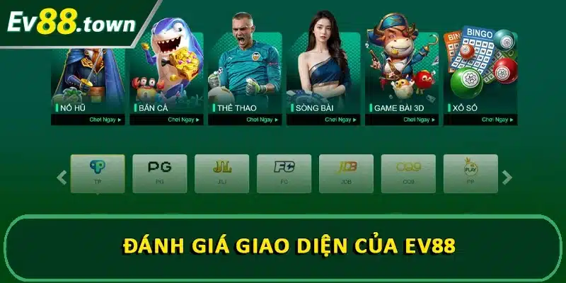 Đánh giá giao diện của EV88