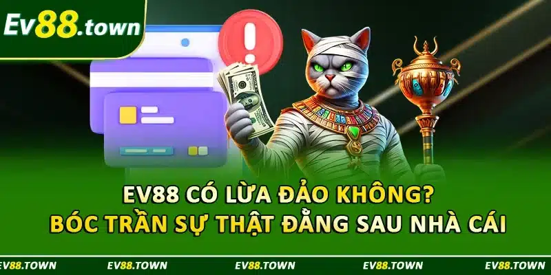 ev88 có lừa đảo không