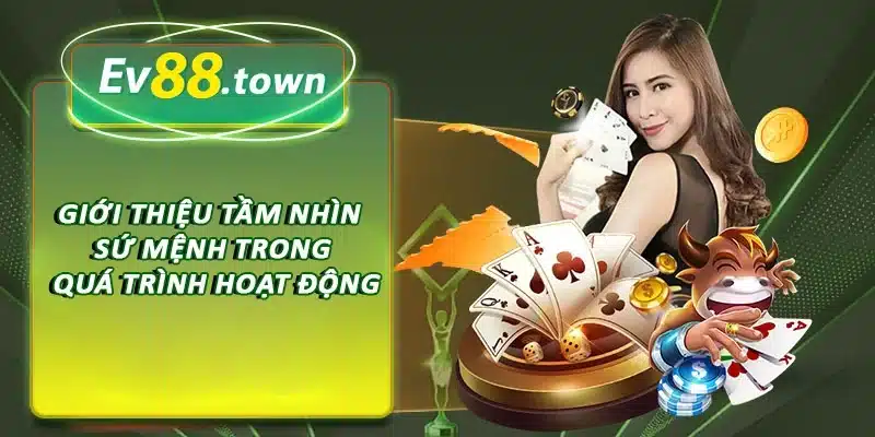 Giới thiệu về tầm nhìn và sứ mệnh trong quá trình hoạt động