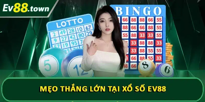 Mẹo thắng lớn tại xổ số EV88